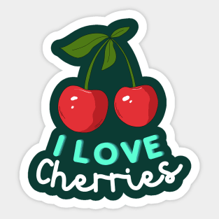 I Love Cherries! Sticker